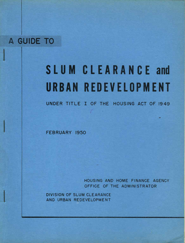 "A Guide to Slum Clearance and Urban Development," which outlines Housing Act of 1949, cover page.