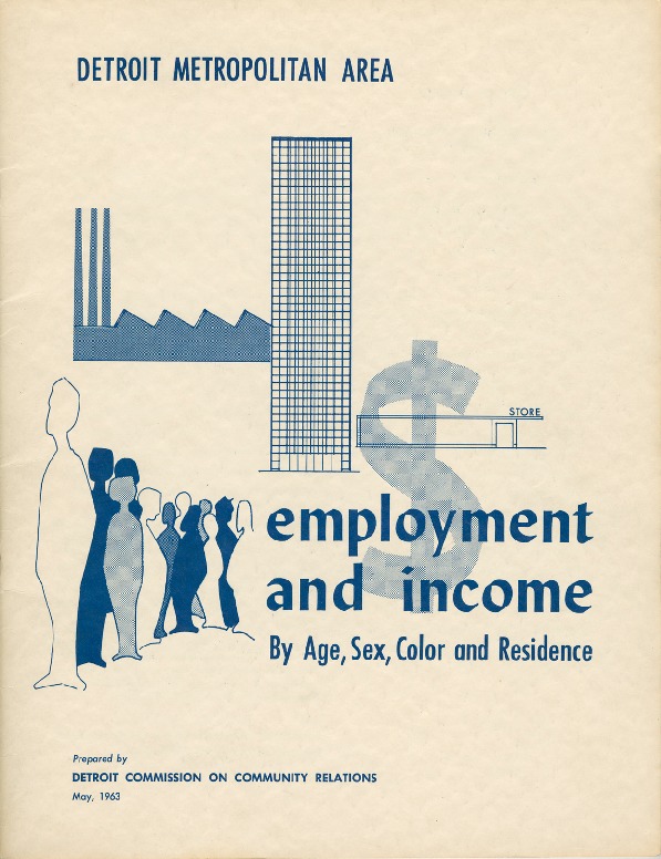 Report of the Detroit Commission on Community Relations, “Detroit Metropolitan Area Employment and Income By Age, Sex, Color and Residence”